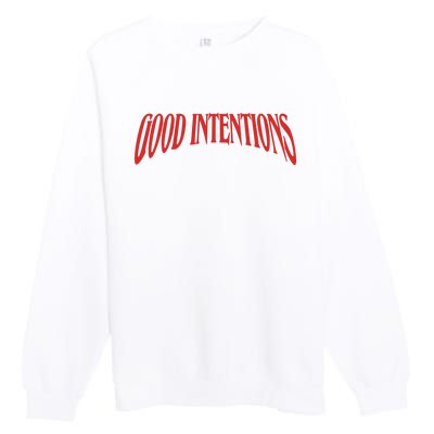 Good Intentions Premium Crewneck Sweatshirt