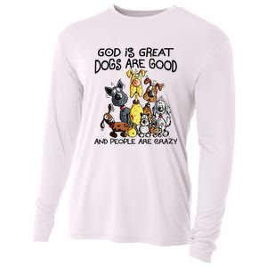 God Is Great Dogs Are Good And More People Are Crazy Cooling Performance Long Sleeve Crew