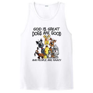 God Is Great Dogs Are Good And More People Are Crazy PosiCharge Competitor Tank