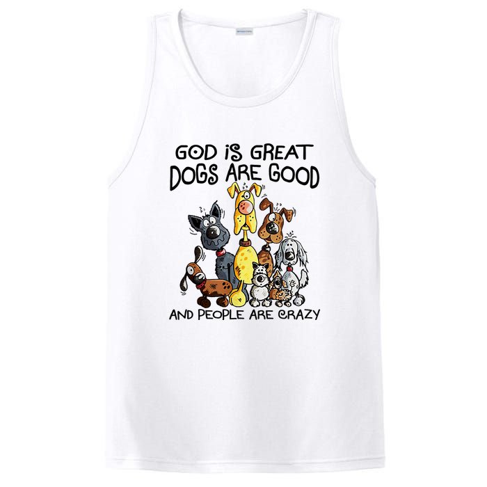 God Is Great Dogs Are Good And More People Are Crazy PosiCharge Competitor Tank