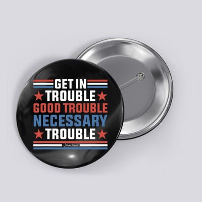 Get In Good Necessary Trouble John Lewis Protest  Button
