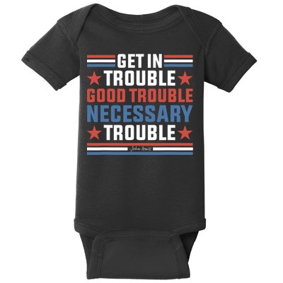 Get In Good Necessary Trouble John Lewis Protest  Baby Bodysuit