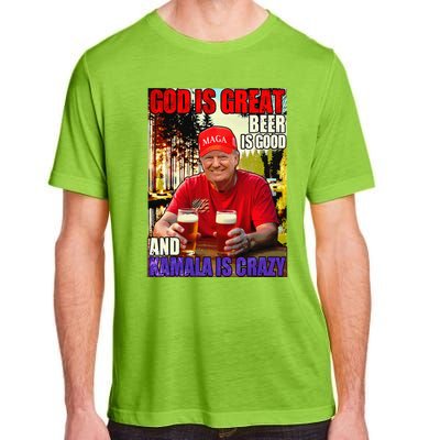 God Is Great Beer Is Good And Kamala Are Crazy Funny Trump Adult ChromaSoft Performance T-Shirt