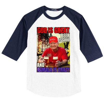 God Is Great Beer Is Good And Kamala Are Crazy Funny Trump Baseball Sleeve Shirt