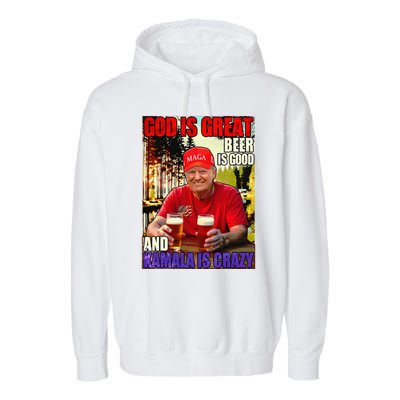 God Is Great Beer Is Good And Kamala Are Crazy Funny Trump Garment-Dyed Fleece Hoodie