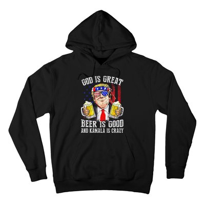 God Is Great Beer Is Good And Kamala Are Crazy Funny Trump Hoodie