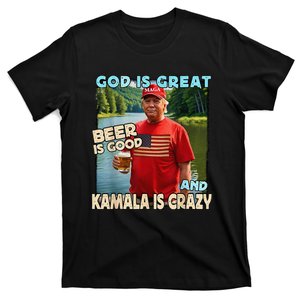 God Is Great Beer Is Good And Kamala Are Crazy Trump 2024 T-Shirt