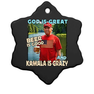 God Is Great Beer Is Good And Kamala Are Crazy Trump 2024 Ceramic Star Ornament