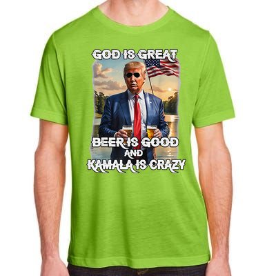 God Is Great Beer Is Good And Kamala Are Crazy Funny Trump Adult ChromaSoft Performance T-Shirt