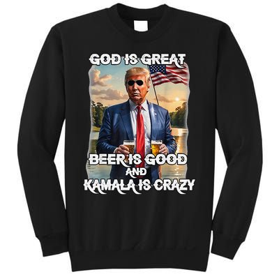 God Is Great Beer Is Good And Kamala Are Crazy Funny Trump Sweatshirt