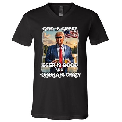 God Is Great Beer Is Good And Kamala Are Crazy Funny Trump V-Neck T-Shirt