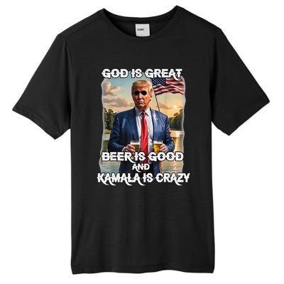 God Is Great Beer Is Good And Kamala Are Crazy Funny Trump Tall Fusion ChromaSoft Performance T-Shirt