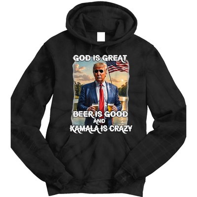 God Is Great Beer Is Good And Kamala Are Crazy Funny Trump Tie Dye Hoodie