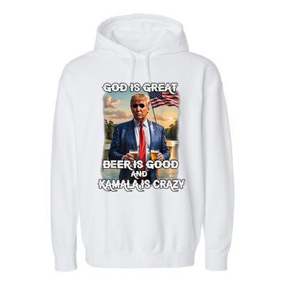 God Is Great Beer Is Good And Kamala Are Crazy Funny Trump Garment-Dyed Fleece Hoodie