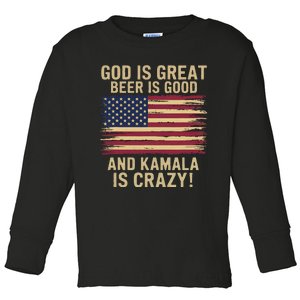 God Is Great Beer Is Good And Kamala Is Crazy Funny Trump Toddler Long Sleeve Shirt