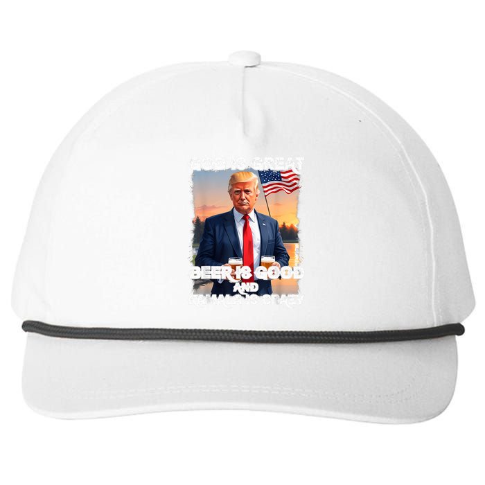 God Is Great Beer Is Good And Kamala Are Crazy Funny Trump Snapback Five-Panel Rope Hat