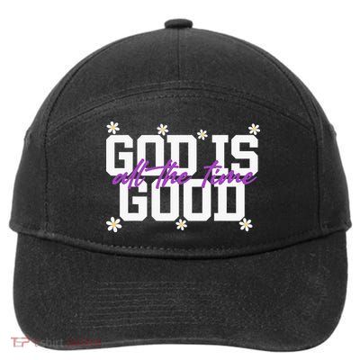God Is Good All The Time Christians Saying 7-Panel Snapback Hat