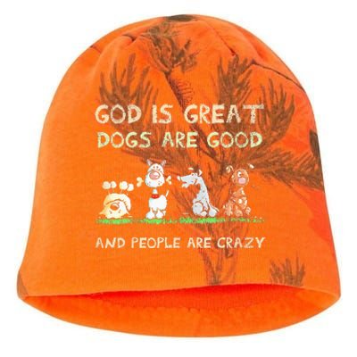 God Is Great Dogs Are Good And People Are Crazy Kati - Camo Knit Beanie