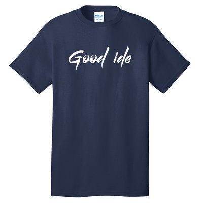 Good Ide Tall T-Shirt