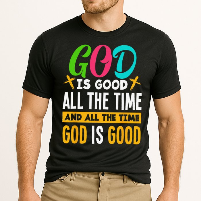 God Is Good All The Time Jesus Christ Christian Gift Cooling Performance Crew T-Shirt