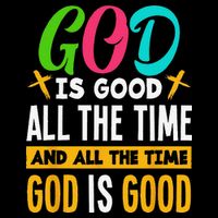 God Is Good All The Time Jesus Christ Christian Gift Cooling Performance Crew T-Shirt