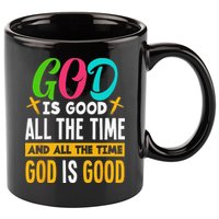 God Is Good All The Time Jesus Christ Christian Gift 11oz C Handle Ceramic Mug