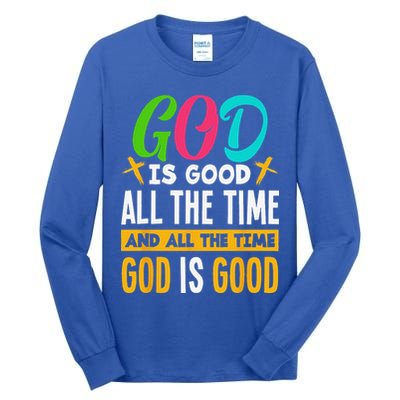 God Is Good All The Time Jesus Christ Christian Gift Tall Long Sleeve T-Shirt