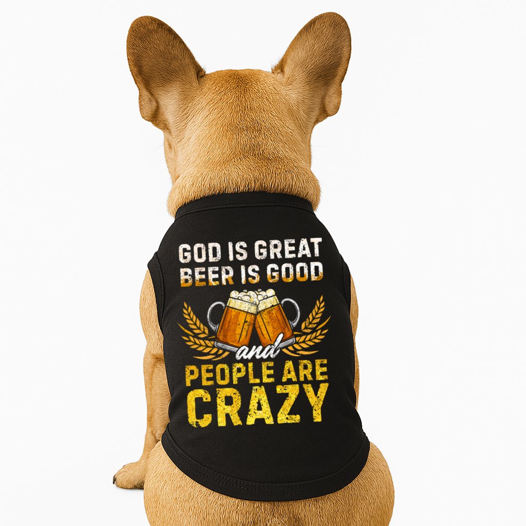 God Is Great Beer Is Good People Are Crazy Vintage Gift Doggie Tank