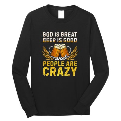 God Is Great Beer Is Good People Are Crazy Vintage Gift Long Sleeve Shirt