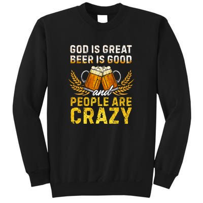 God Is Great Beer Is Good People Are Crazy Vintage Gift Sweatshirt