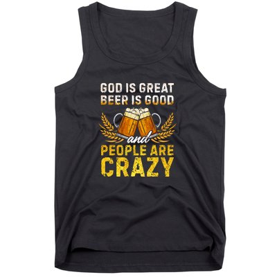 God Is Great Beer Is Good People Are Crazy Vintage Gift Tank Top