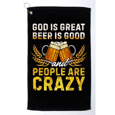 God Is Great Beer Is Good People Are Crazy Vintage Gift Golf Towel