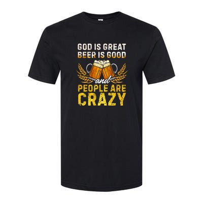 God Is Great Beer Is Good People Are Crazy Vintage Gift Softstyle CVC T-Shirt