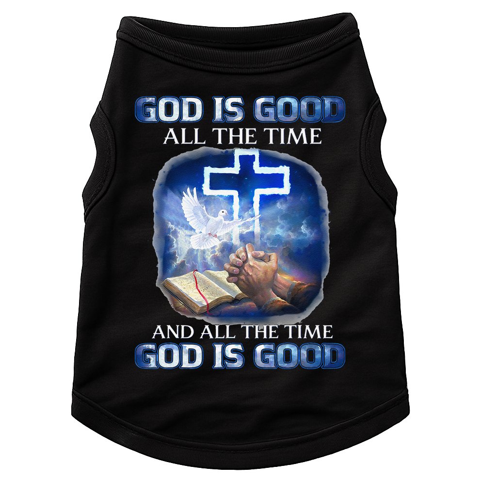 God Is Good All The Time Christian Cross Jesus Quote Doggie Tank