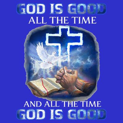 God Is Good All The Time Christian Cross Jesus Quote T-Shirt