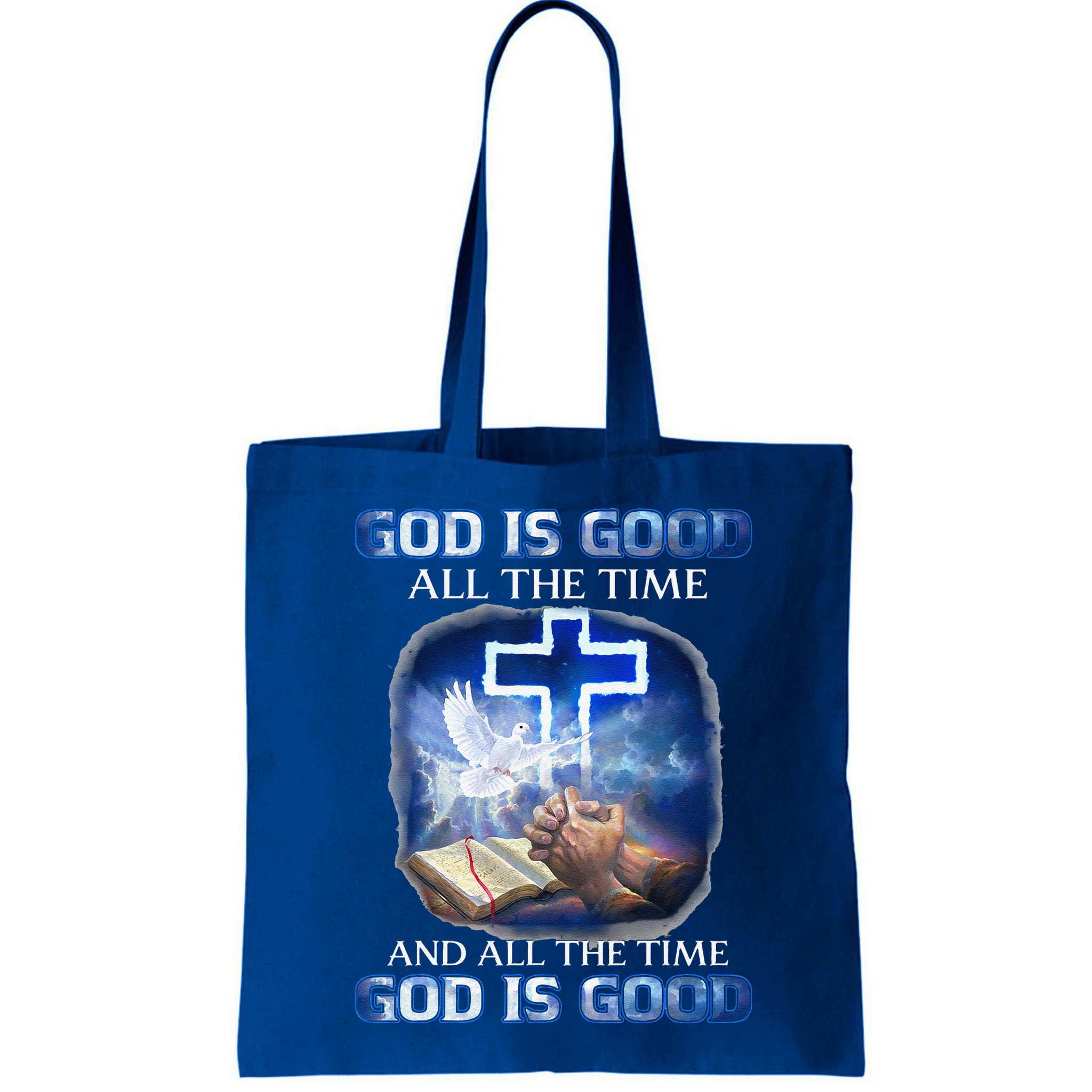 God Is Good All The Time Christian Cross Jesus Quote Bag