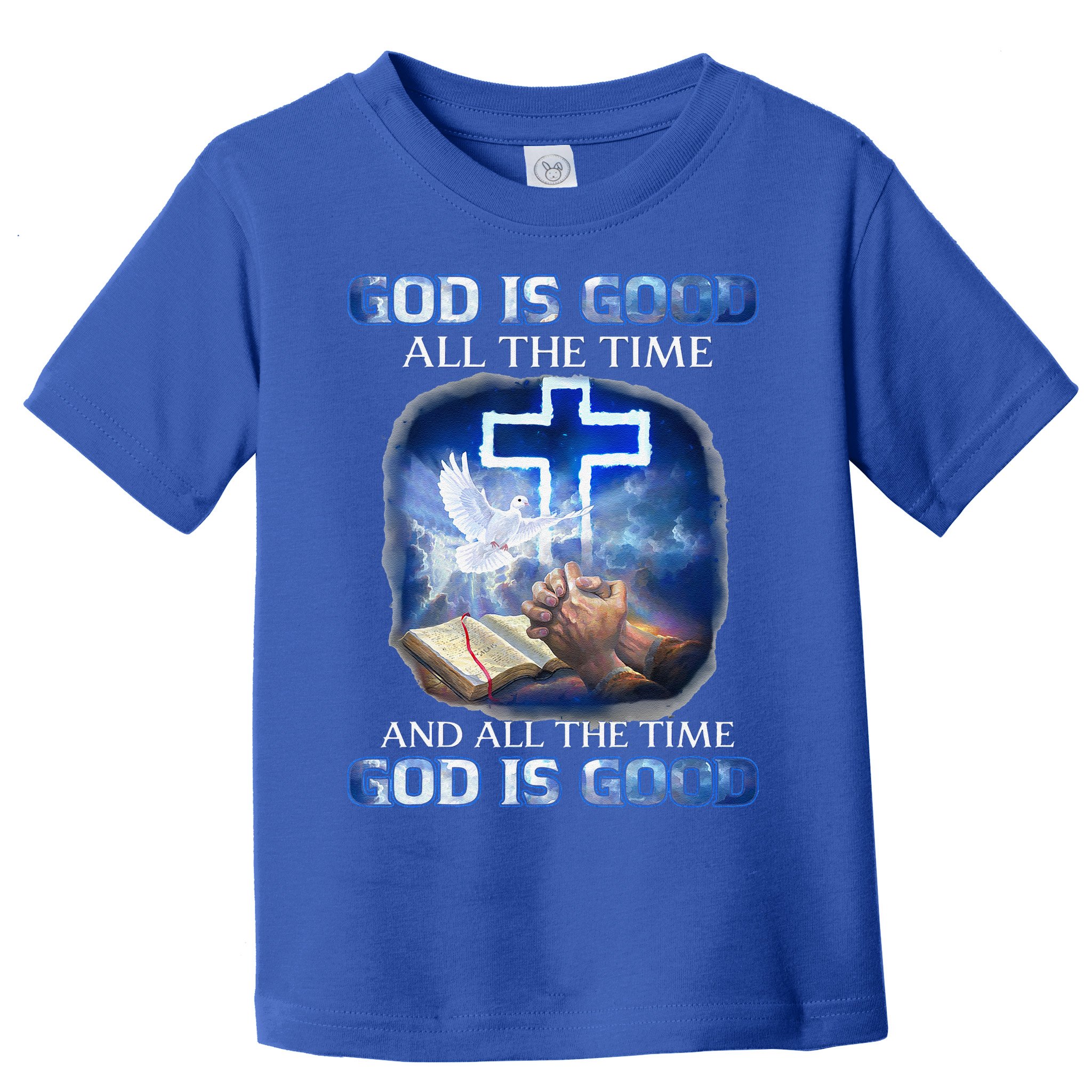God Is Good All The Time Christian Cross Jesus Quote Toddler T-Shirt
