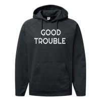 Get In Good Necessary Trouble Performance Fleece Hoodie