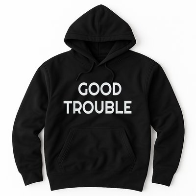 Get In Good Necessary Trouble Hoodie