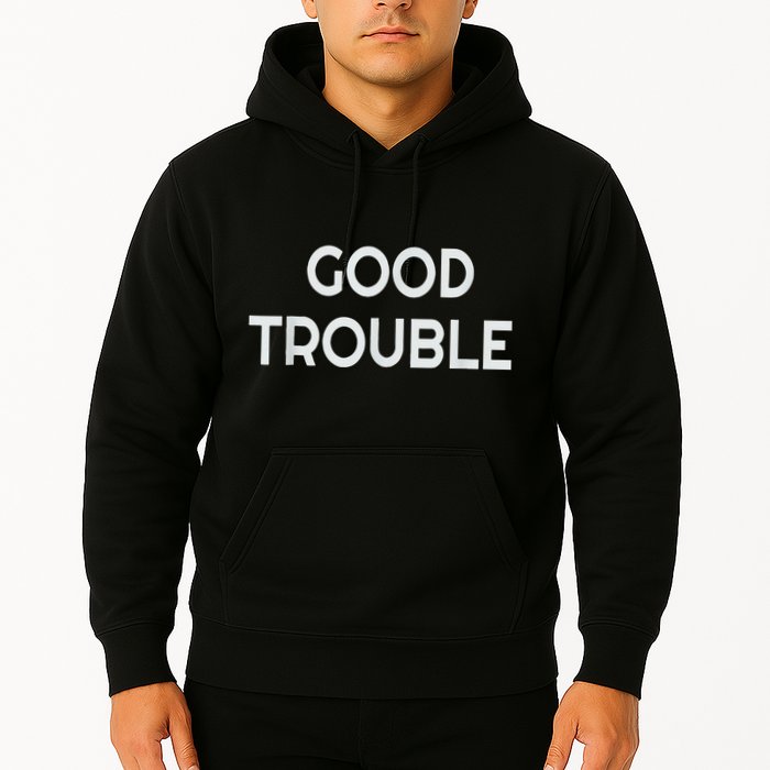 Get In Good Necessary Trouble Hoodie