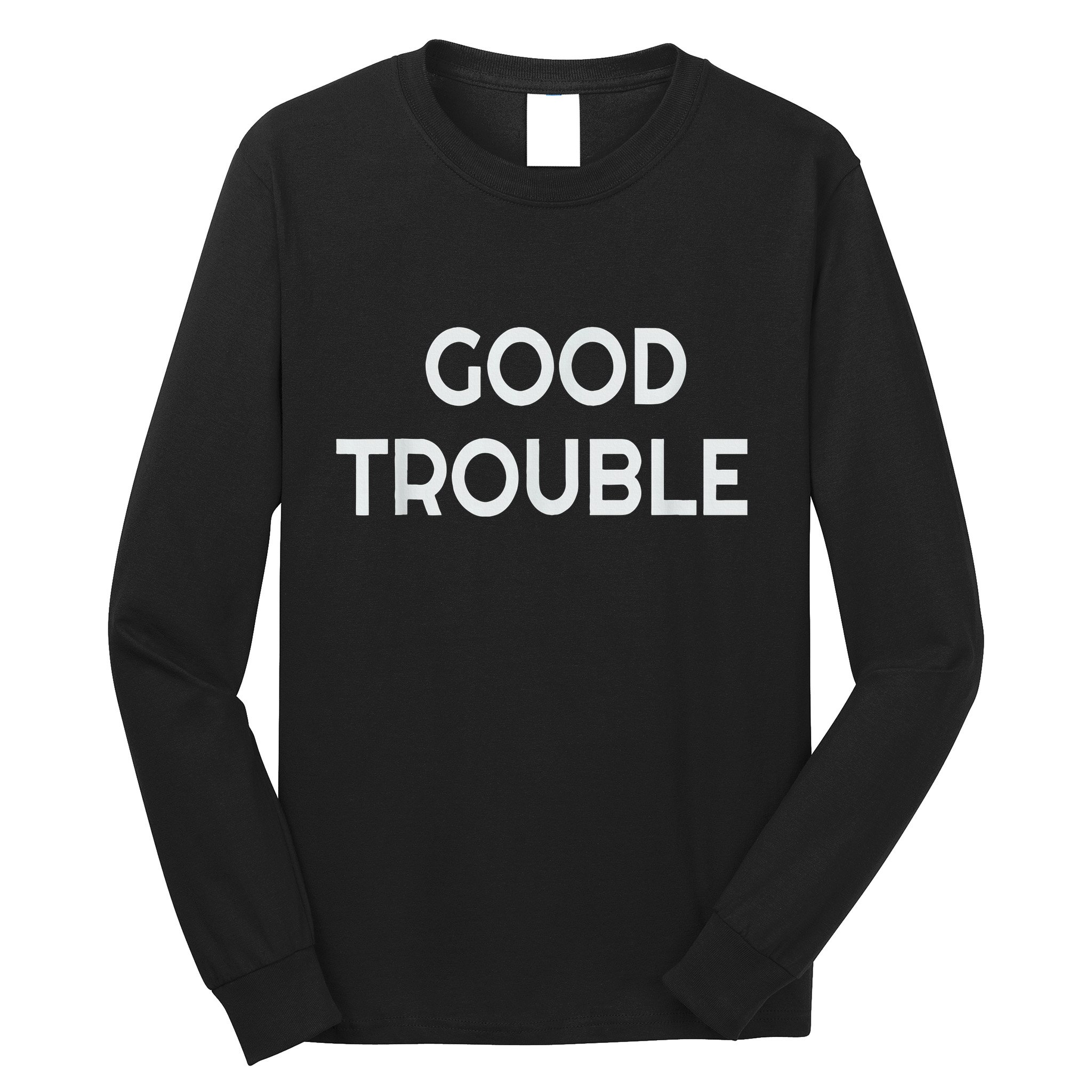 Get In Good Necessary Trouble Long Sleeve Shirt