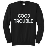 Get In Good Necessary Trouble Sweatshirt