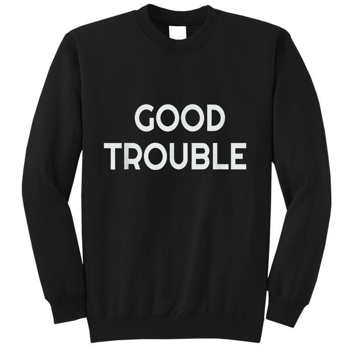 Get In Good Necessary Trouble Sweatshirt
