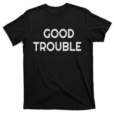 Get In Good Necessary Trouble T-Shirt