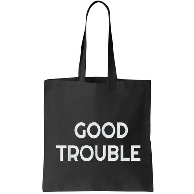 Get In Good Necessary Trouble Bag