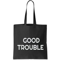 Get In Good Necessary Trouble Bag