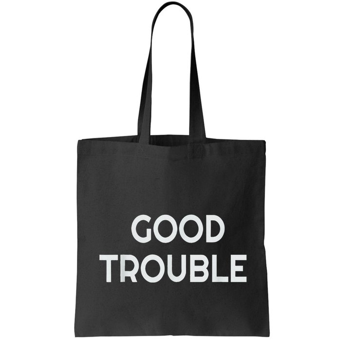 Get In Good Necessary Trouble Bag