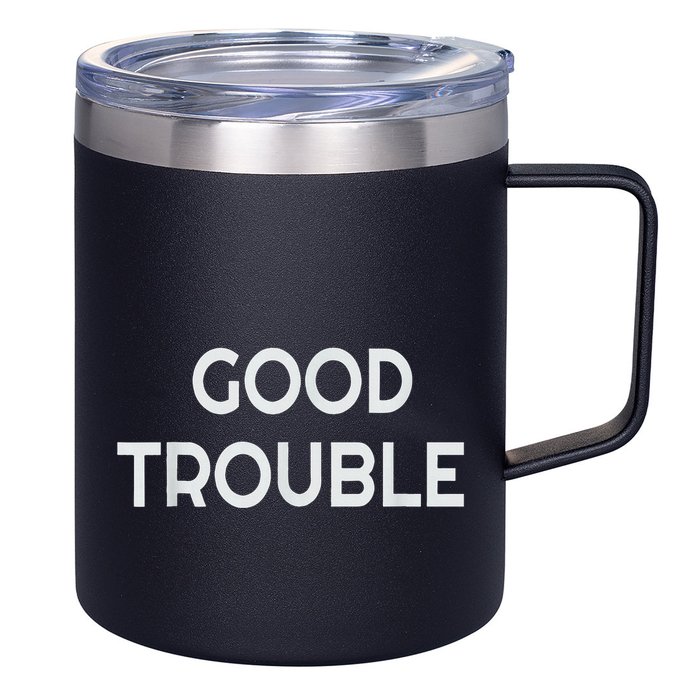 Get In Good Necessary Trouble 12oz Stainless Steel Coffee Mug