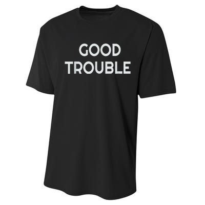 Get In Good Necessary Trouble Performance Sprint T-Shirt