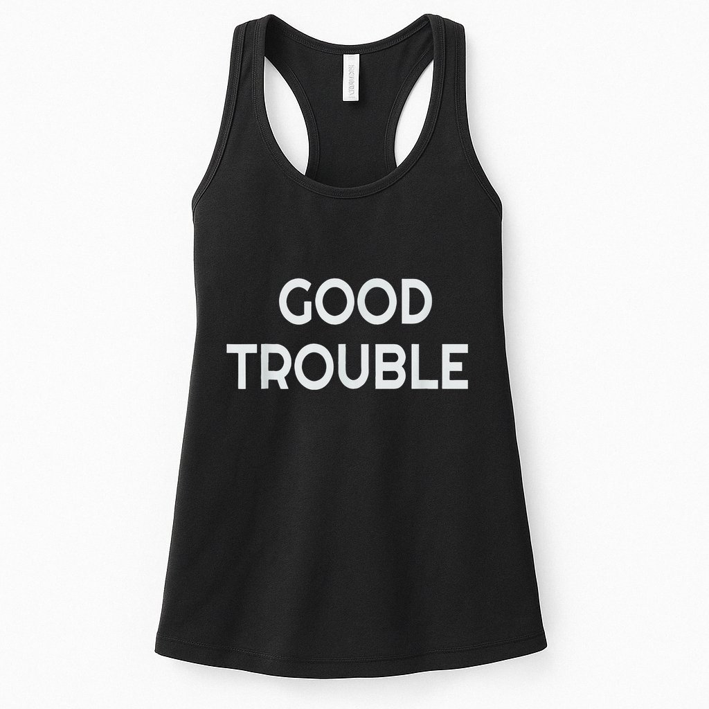Get In Good Necessary Trouble Womens Tank Top